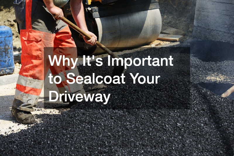 Why Its Important to Sealcoat Your Driveway