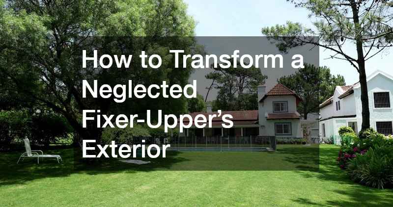 How to Transform a Neglected Fixer-Upper’s Exterior